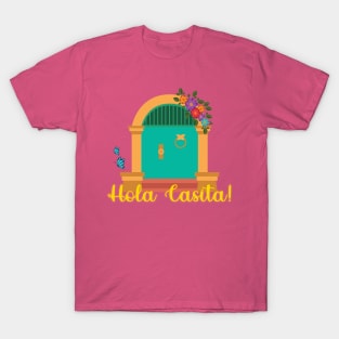 Hola Casita! T-Shirt